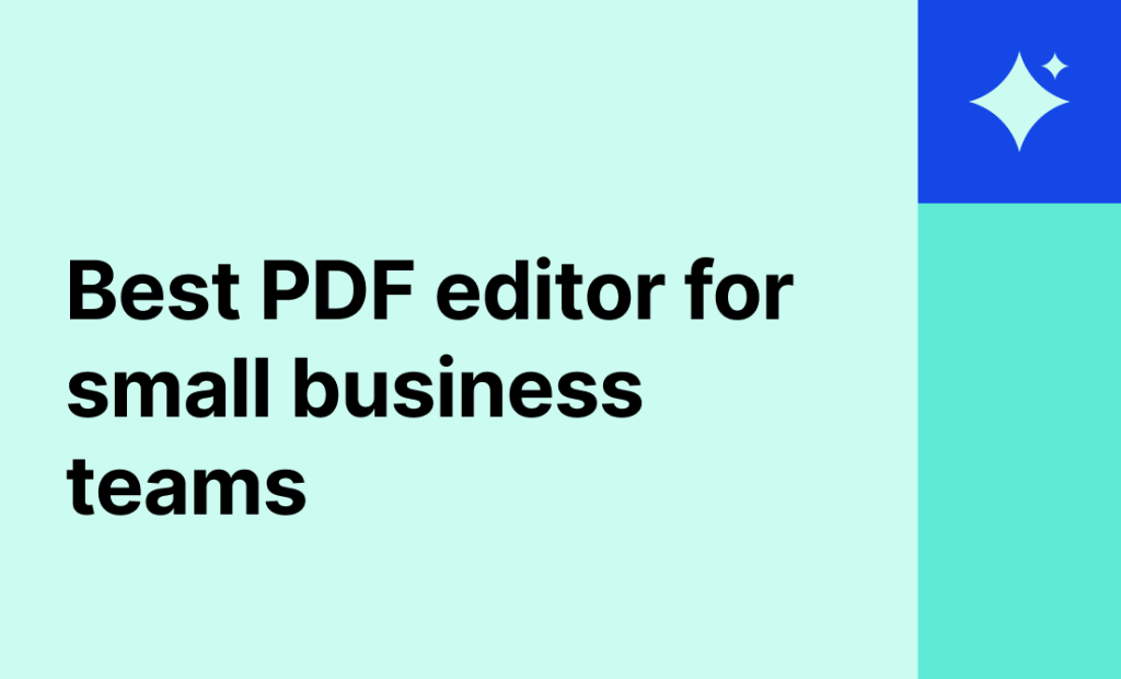 Choosing the best PDF editor for small business teams: Pricing and feature comparison