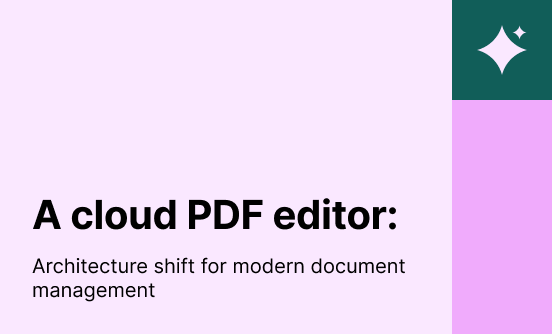 A cloud PDF editor: architecture shift for the future of document management